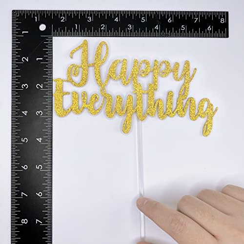 Happy Everything Cake Topper, for Birthday, Baby Shower, Retirement, Graduation, Engagement Party, New Job, Adoption, New Year