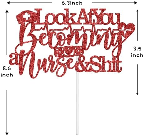 Look at You Becoming a Nurse Cake Topper, Congrats RN/BSN/LPN/NP Cake Decor, Nurse Grad Graduation Party Decorations Supplies, Red Glitter