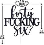 Black Glitter Forty Fucking Six Cake Topper, Happy 46th Birthday/Cheers to 46 Years, Funny 46th Birthday Party Decorations Supplies for Women Men