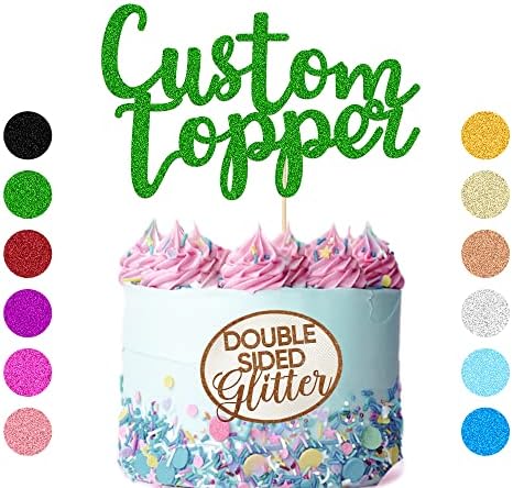 EDSG Custom Cake Topper, Personalized Double Sided Glitter Cake Topper with Any Text Numbers, 11 Colours for Birthday Wedding Anniversary Graduation Baby Shower (Green)