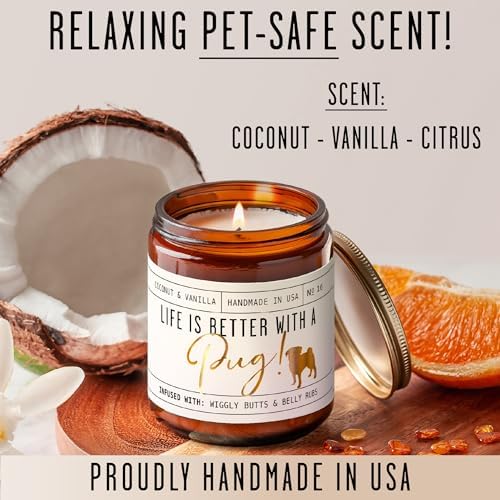Pug Gifts for Women - 'Life is Better with a Pug' Candle, w/Vanilla, Coconut & Citrus - Infused w/Essential Oils I Pug Decor I 50Hr Burn, USA Made