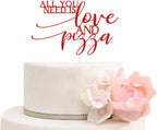 All You Need is Love and Pizza Cake Topper for Rehearsal Dinner Wedding Bridal Shower Bachelorette Engagement Party Decorations Red Glitter