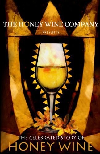 The Celebrated Story of Honey Wine