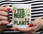 Loftipop Plant Lover Coffee Mug, Houseplant Tea Cup, Gardner Landscape Green Thumb Gifts, Yes I Really Do Need All These Plants (11oz)