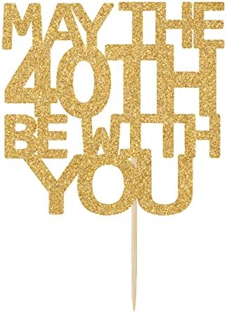 Gold Glitter May the 40 Be With You Cake Topper, Happy 40th Bithday Cake Topper, 40 and Fabulous, Cheers to 40 Years, 40th Birthday Decorations