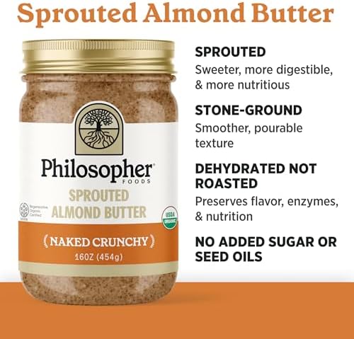 Philosopher Foods - Naked Crunchy Organic Sprouted Almond Butter - 16 oz - Stone Ground Regenerative Organic Crunchy Almond Nut Butter No Sugar Added