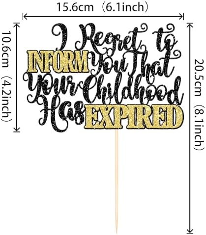 1 PCS Happy 18th Birthday Cake Topper Black Gold Glitter I Regret to Inform You That Your Childhood Has Expired Cake Pick for Funny 18th You are an Adult Birthday Party Cake Decorations Supplies