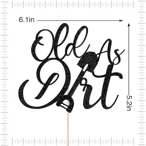 Black Glitter Old As Dirt Cake Topper,Holy You're Old Cake Topper,Funny 40th/50th/60th/70th/80th Birthday Party Decorations for Men Women