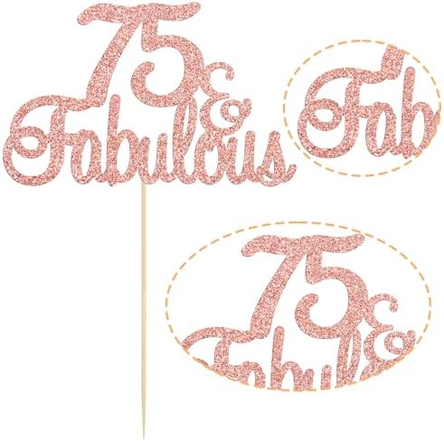 Gyufise 1Pcs 75 & Fabulous Cake Topper Rose Gold Glitter Seventy Five and Fabulous Cake Toppers Happy 75th Birthday Cake Pick for 75th Wedding Anniversary Birthday Party Cake Decorations Supplies