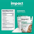 Impact - Organic Cassava Flour - Gluten-Free Baking Essential - Grain-Free Wheat Flour Substitute for Cooking and Baking - High Fiber, Easy to Use - 2lb