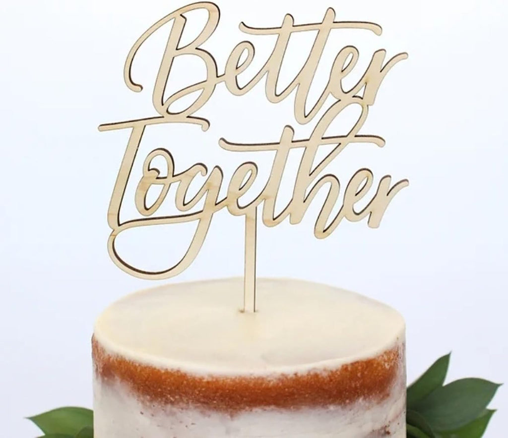 Better Together Wooden Cake Topper, Wedding Engagement Cake Decoration Sign, Party Supplies