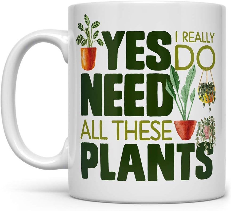 Loftipop Plant Lover Coffee Mug, Houseplant Tea Cup, Gardner Landscape Green Thumb Gifts, Yes I Really Do Need All These Plants (11oz)