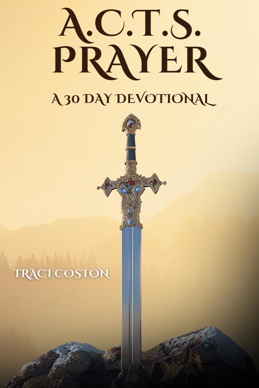A.C.T.S. PRAYER: A 30 Day Devotional