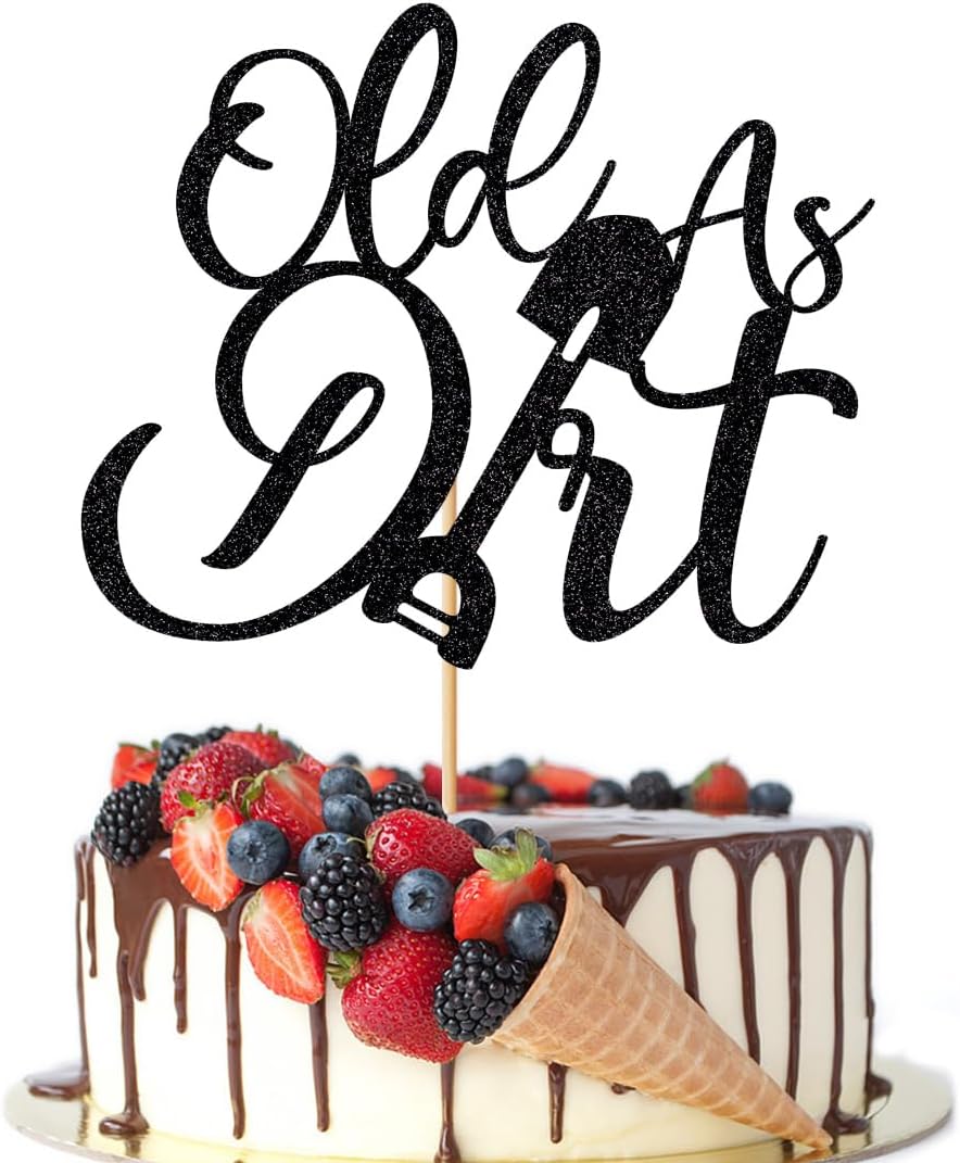 Black Glitter Old As Dirt Cake Topper,Holy You're Old Cake Topper,Funny 40th/50th/60th/70th/80th Birthday Party Decorations for Men Women