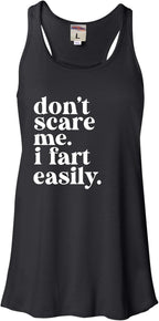 Go All Out Don't Scare Me I Fart Easily Funny Women Flowy Fitted Sleeveless Tank Top T-Shirt