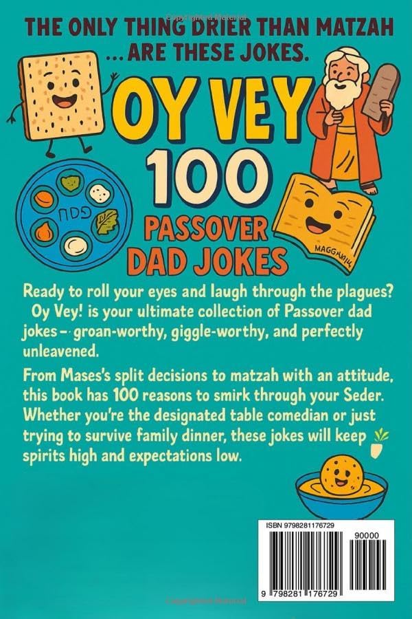 Oy Vey! 100 Passover Dad Jokes: A Cringe-Worthy Collection of Unleavened Laughs (Holiday Ha-Ha's: The Festive Dad Joke Collection)