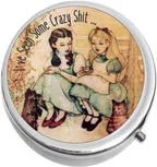 Alice Dorothy Seen Some Crazy Sht Medical Pill Box Medicine Pill Box