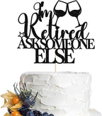 Happy Retirement Cake Topper-Glitter Black "I'm Retired Ask Someone Else" with Wine Glasses, Funny Retirement Celebration Supplies (black)