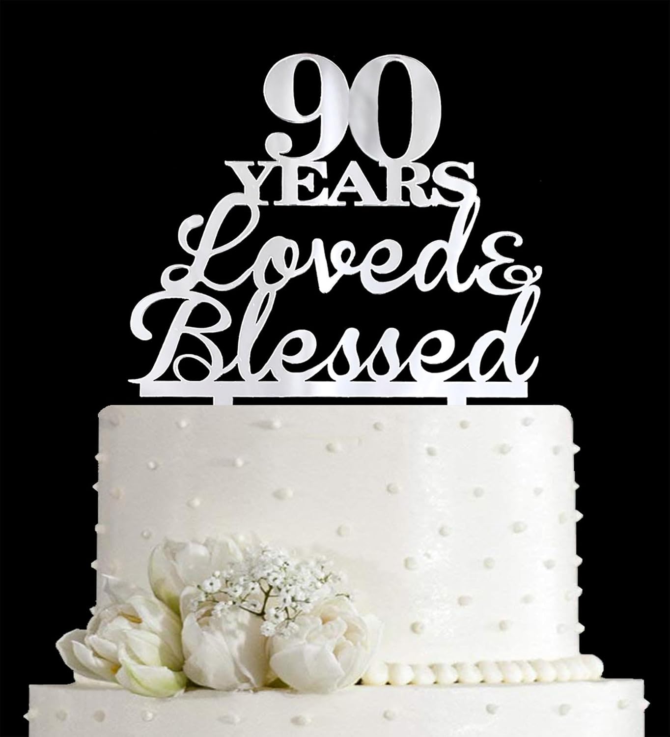 JIEEIN 90 Years Loved & Blessed Cake Topper - 90th Birthday, Wedding Anniversary Party Decorations - Mirror Silver Acrylic