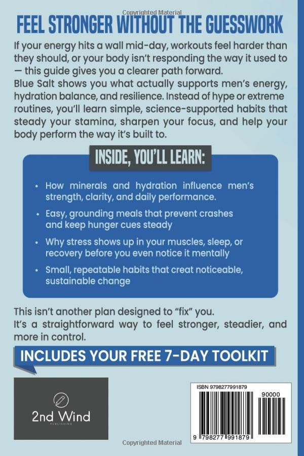 Blue Salt Men’s Energy Solutions: Science-Supported Guide to Performance, Strength, Hydration, and Natural Vitality for Men Over 30 (Everyday Wellness Solutions Series)