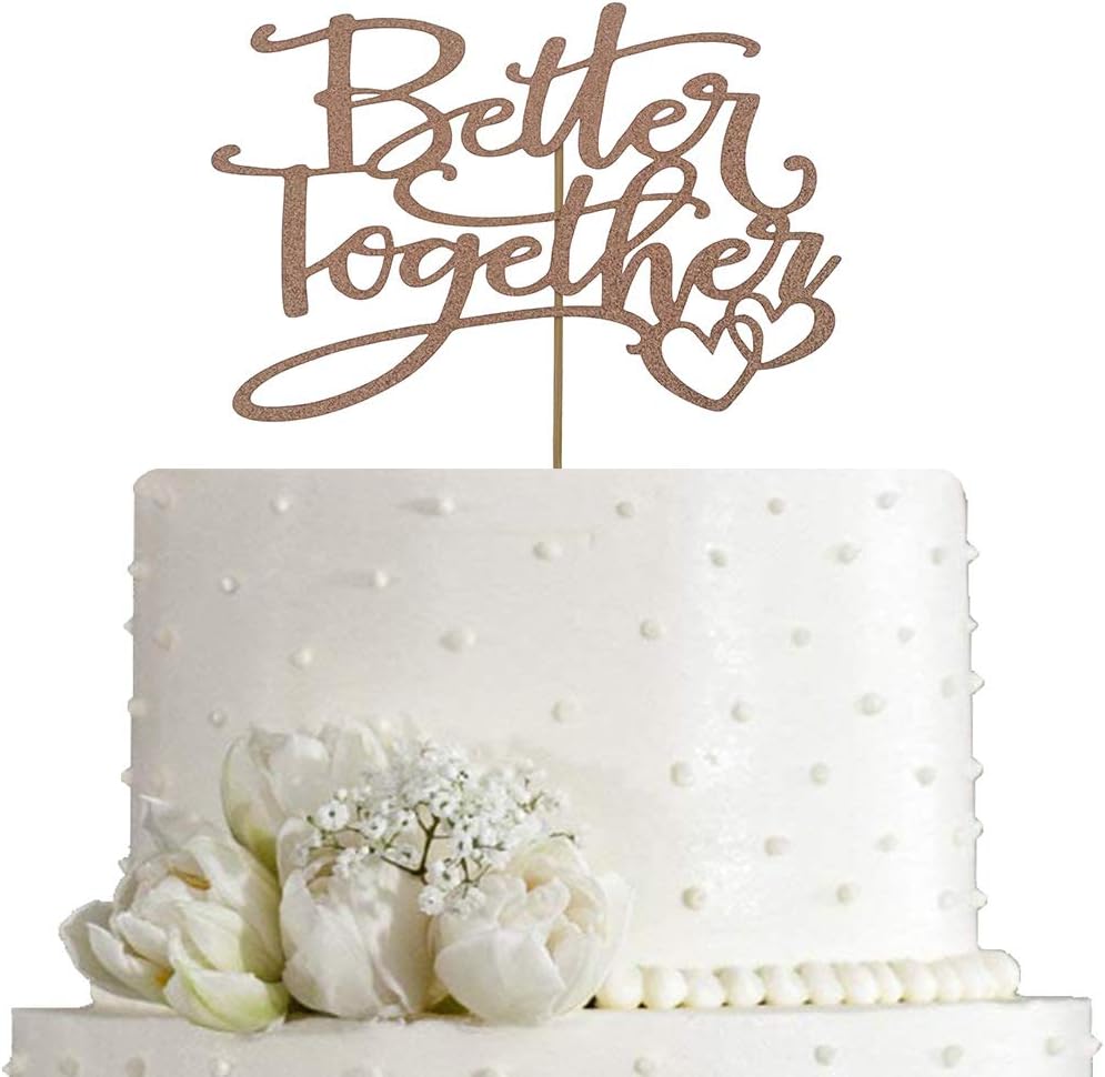 Better Together Cake Topper - Bridal Shower, Mr and Mrs, Engagement, Wedding Anniversary Party Decorations, Double Sided Rose Gold Glitter