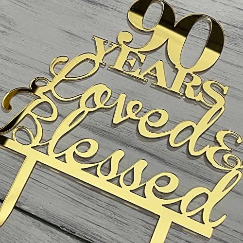 JIEEIN 90 Years Loved & Blessed Cake Topper - 90th Birthday, Wedding Anniversary Party Decorations - Mirror Gold Acrylic