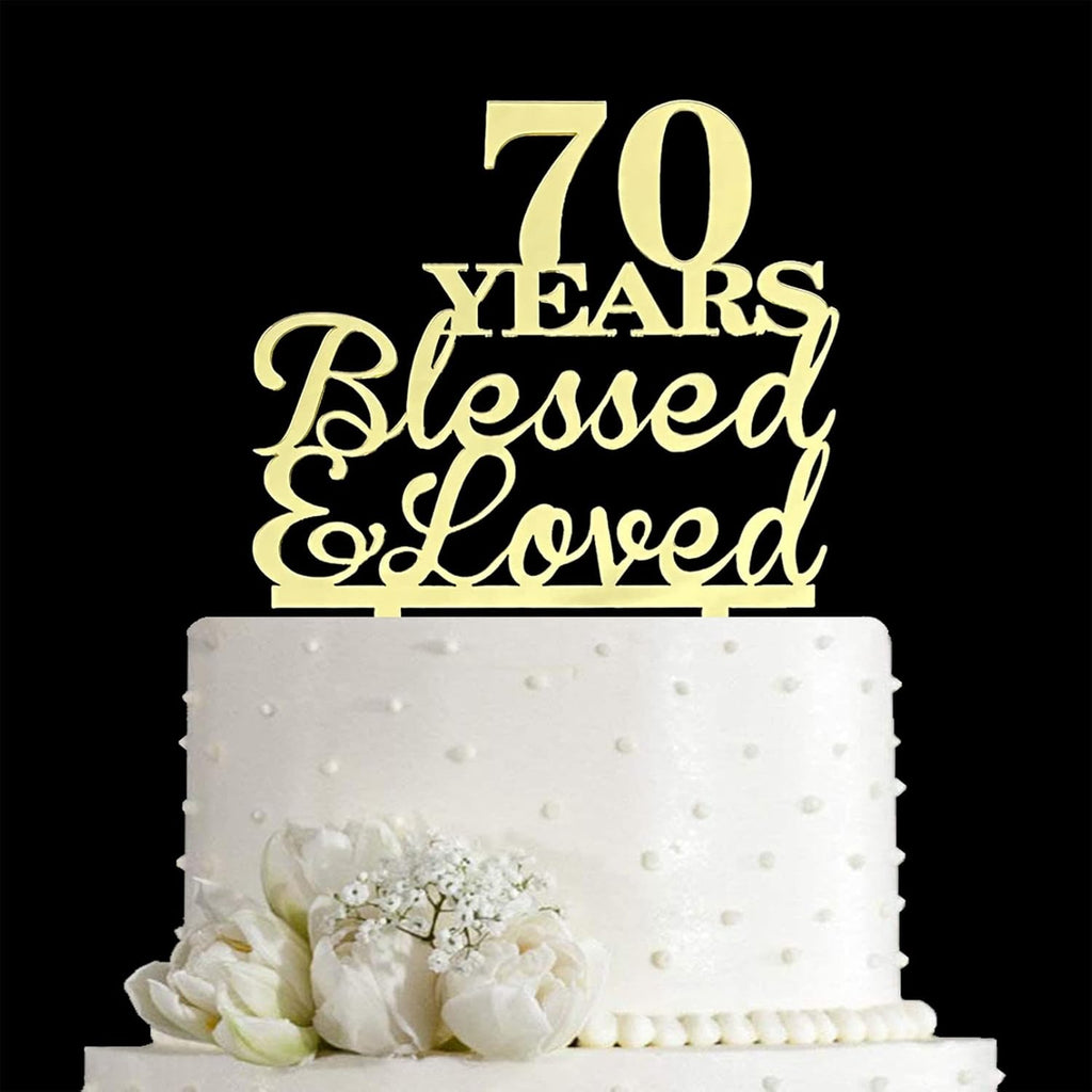 JIEEIN 70 Years Blessed & Loved Cake Topper - 70th Birthday, Wedding Anniversary Party Decorations - Mirror Gold Acrylic