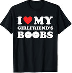 I Love My Girlfriend's Boobs Funny I Red Hot Heart Boobies T-Shirt