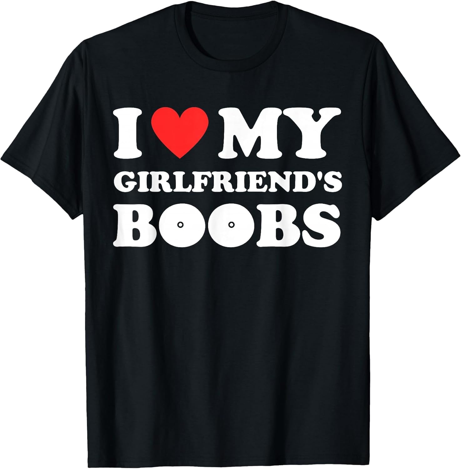 I Love My Girlfriend's Boobs Funny I Red Hot Heart Boobies T-Shirt