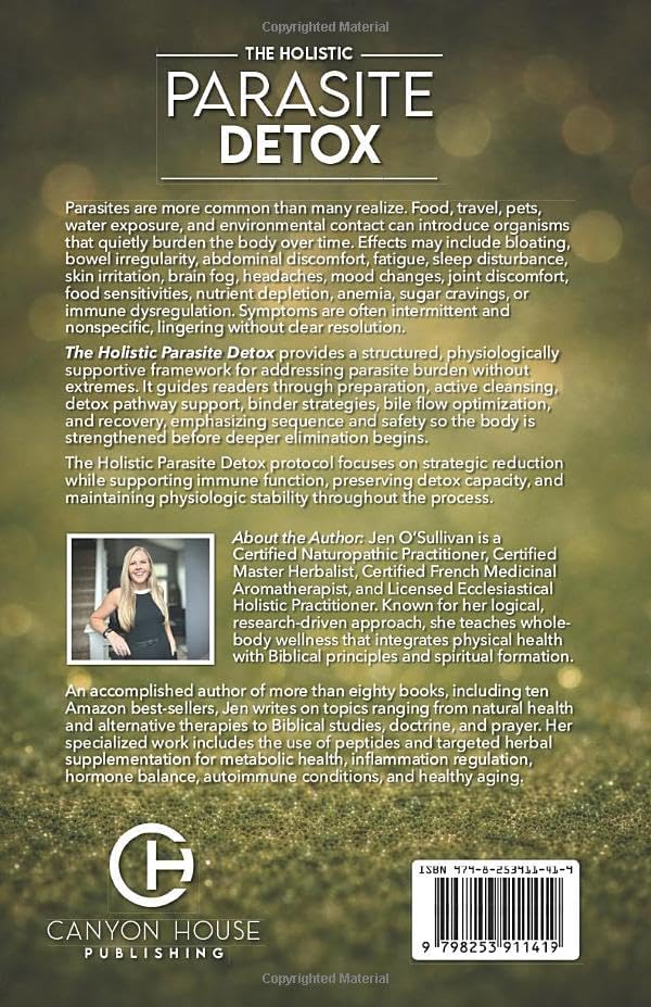 The Holistic Parasite Detox: Restoring Health Naturally from the Inside Out