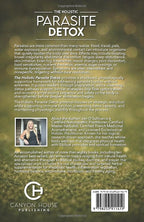 The Holistic Parasite Detox: Restoring Health Naturally from the Inside Out