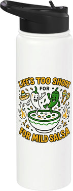 Life's Too Short For Mild Salsa Funny Chili Pepper Stainless Steel Insulated Water Bottle