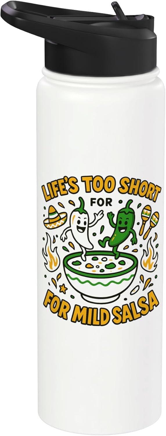 Life's Too Short For Mild Salsa Funny Chili Pepper Stainless Steel Insulated Water Bottle