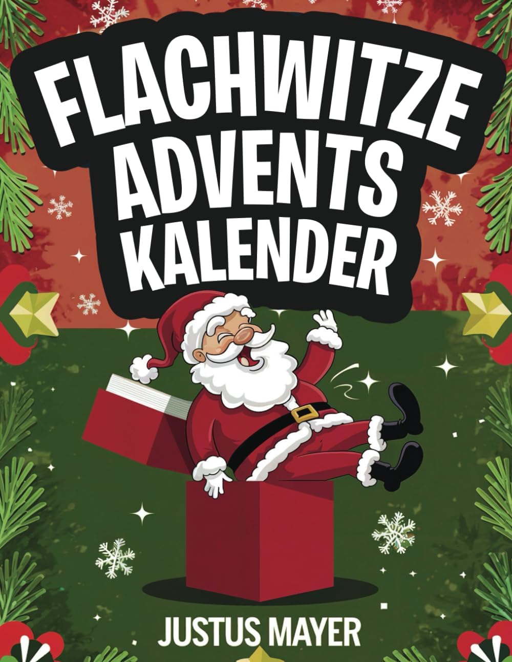 Flachwitze Adventskalender: Lachend durch den Advent – 24 Tage flache Witze für die Vorweihnachtszeit – Spaßgarantie für Kinder ab 8 Jahren! (German Edition)