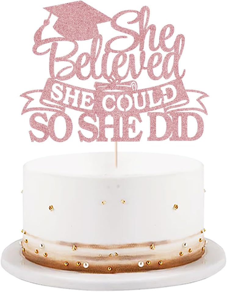 She Believed She Could So She Did Cake Topper Girls' graduation party cake decorations 2026 senior high school university postgraduate Graduation cake topper (rose gold)