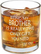 Jogskeor Being My Brother Is Really The Only Gift You Need Whiskey Glass 10oz, Brother Gifts, Birthday Christmas Gifts