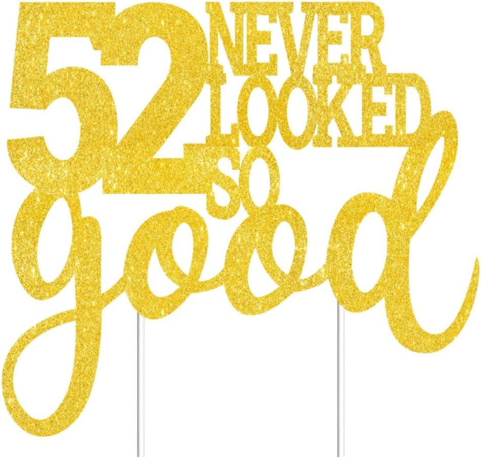 52 Never Looked So Good Cake Toppers Gold Glitter, Happy 52nd Birthday Cake Decorations Cheers to 52 Years Party Decor, Fifty-two Year Old Theme Birthday Anniversary Party Supplies