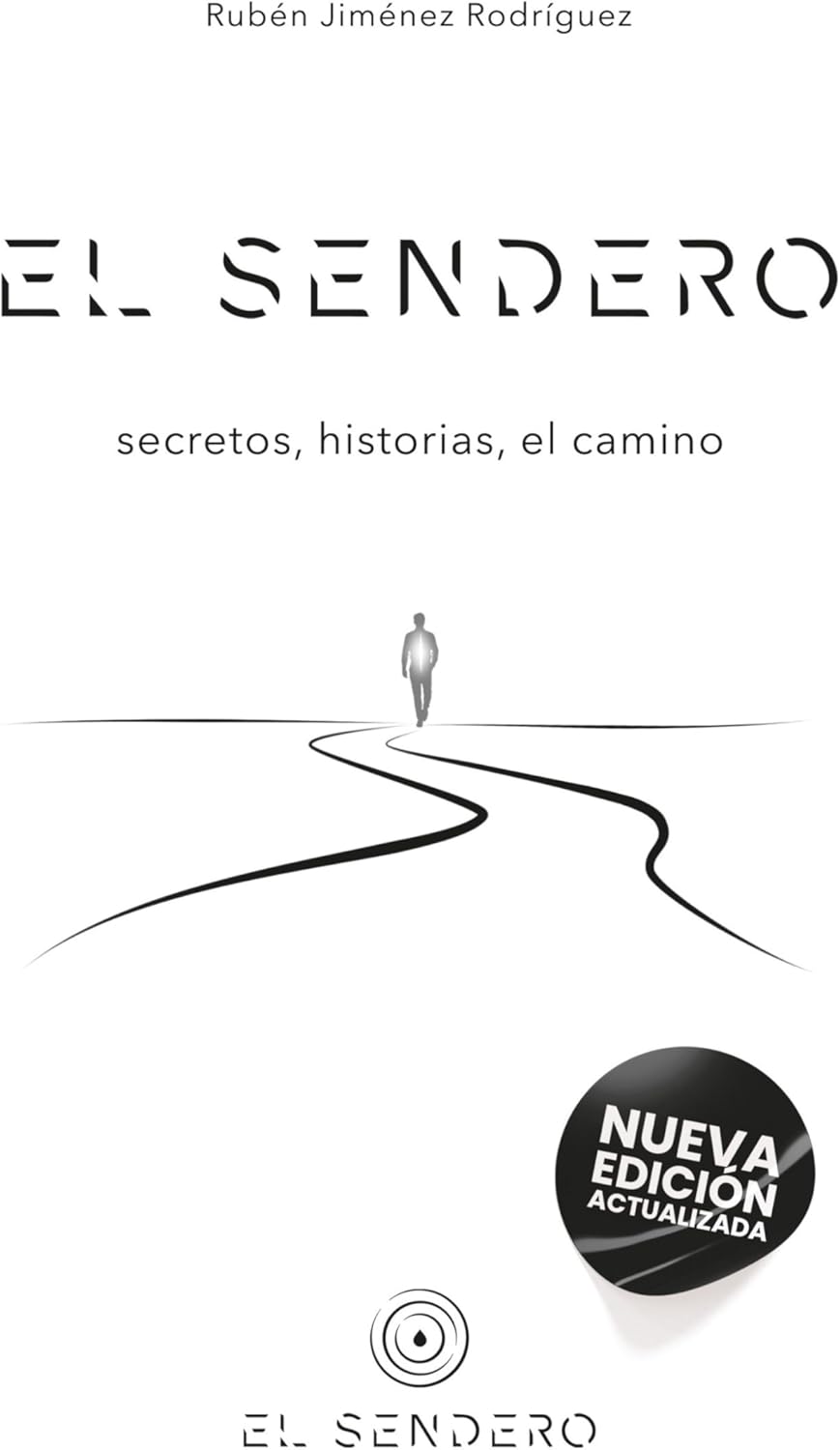 El sendero: Secretos, historia, el camino | Descubre un camino transformador hacia la magia y la abundancia personal. (Spanish Edition)