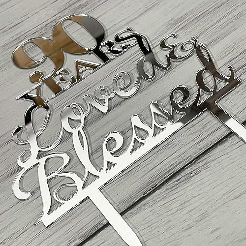 JIEEIN 90 Years Loved & Blessed Cake Topper - 90th Birthday, Wedding Anniversary Party Decorations - Mirror Silver Acrylic