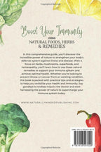 Boost Your Immunity using Natural Foods, Herbs and Remedies: Discover the power of nature to strengthen your body's defence system