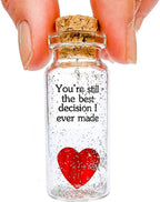 Anniversary Present for Her & Him, Romantic Gift to Boyfriend & Girlfriend, Message in Bottle I Love You Gifts Wife Husband ((01) Heart - You're Still the Best Decision I Ever Made, Gift Bottle)