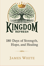 Kingdom Refresh: 180 Days of Strength, Hope, and Healing