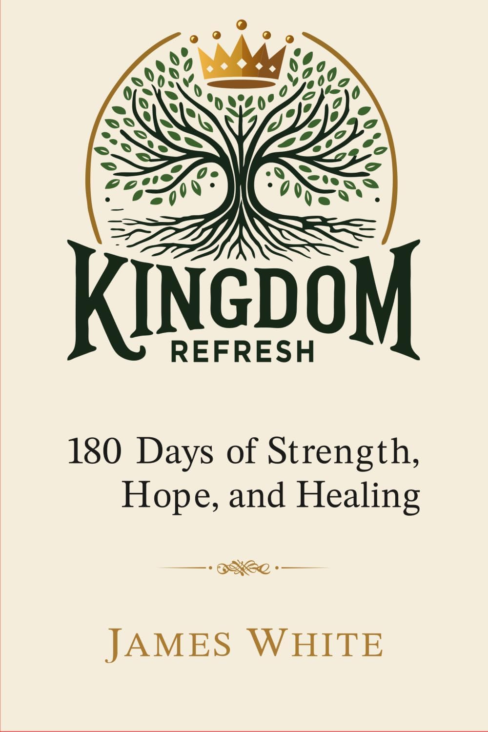 Kingdom Refresh: 180 Days of Strength, Hope, and Healing