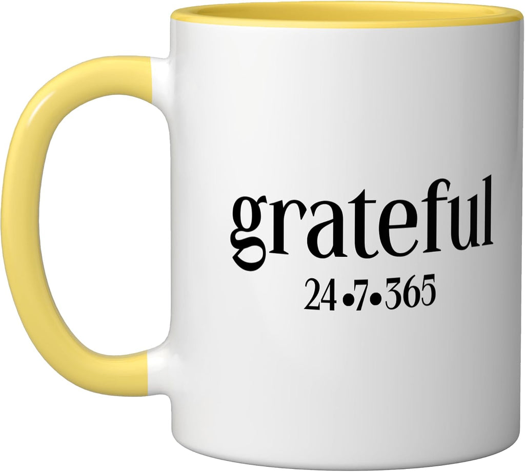 Grateful 24-7-365 Everyday At All Times Encouraging Positive Ceramic Mug, Yellow/White