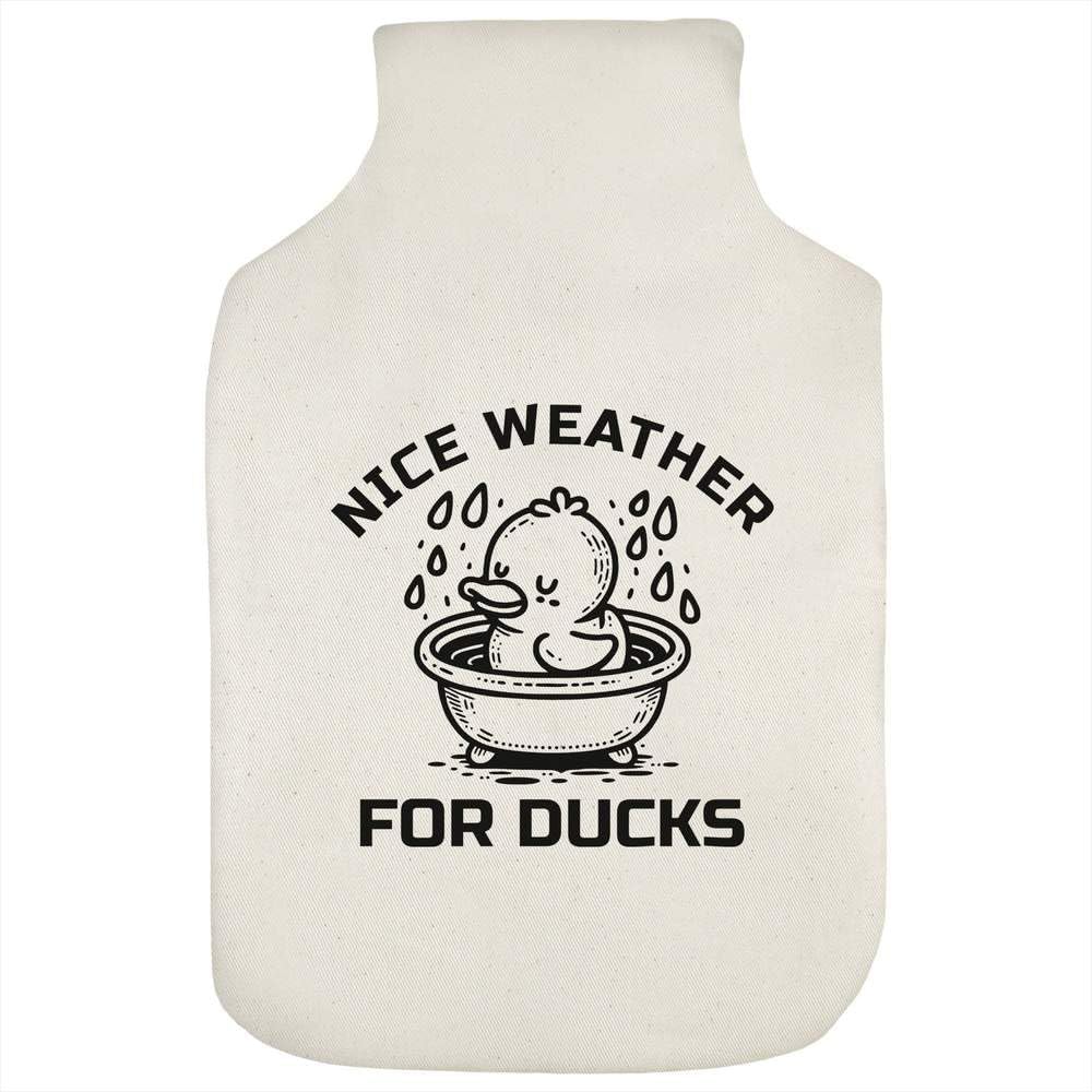 Azeeda 'Nice Weather for Ducks' Hot Water Bottle Cover (HW00046336)