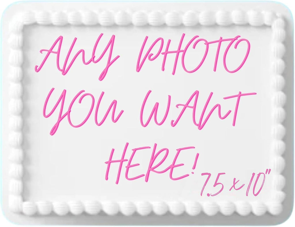 Custom Cake Topper Edible Personalized Image Your Own Cake Topper Birthday 7.5 x 10 inch Customize Party