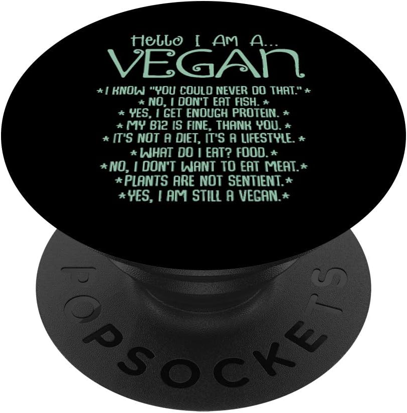 I Am A Vegan Vegetarian Veganism Food Veggie Animal Rights PopSockets PopGrip: Swappable Grip for Phones & Tablets