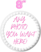 Custom Cake Topper Edible Personalized PRE CUT Your Own Image Birthday 8 inch Customize Round Circle