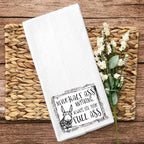 Never Half Ass anything, Always use your Full Ass Donkey Funny Kitchen Tea Bar Towel Gift for Women