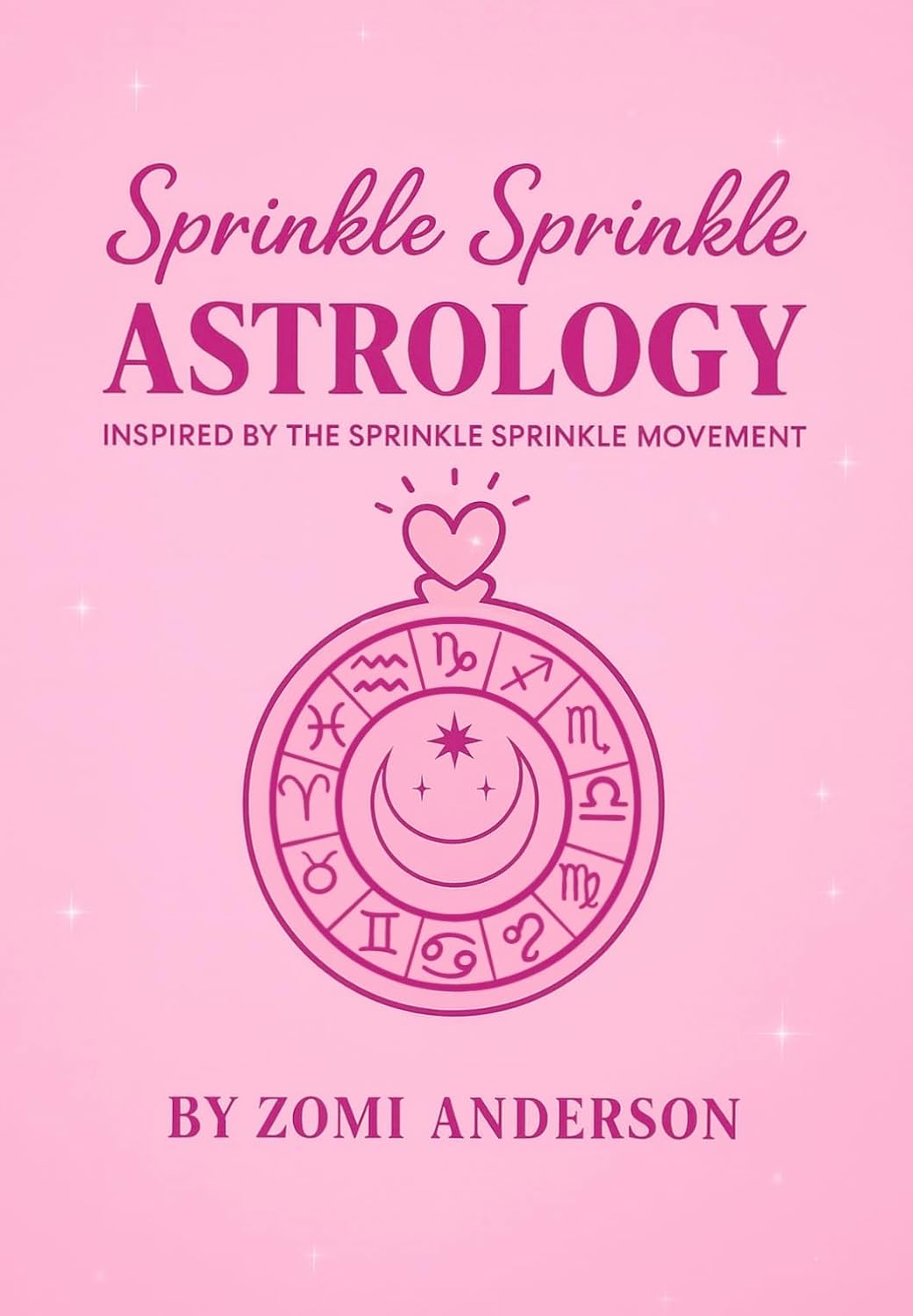 Sprinkle Sprinkle Astrology KDP version : Inspired by the Sprinkle Sprinkle Movement